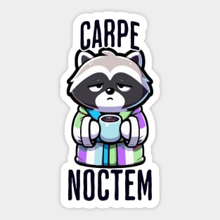 Funny Carpe Noctem (seize the night) sleepy raccoon design Sticker